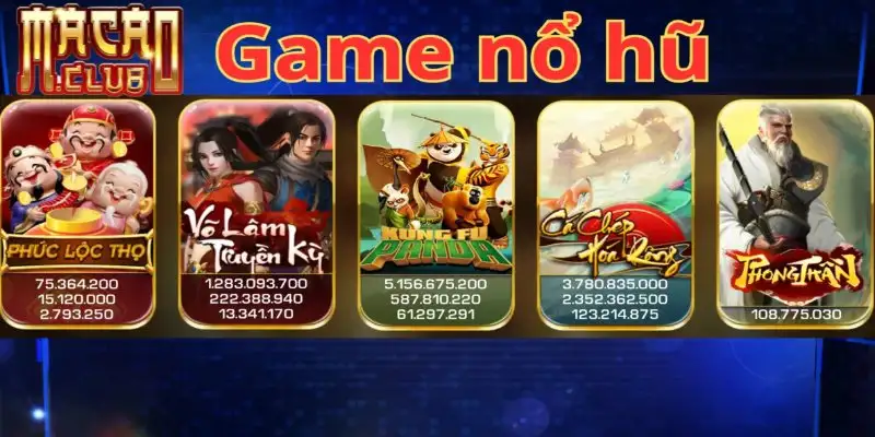 Khám phá nổ hũ Macau Club – Cơ hội trúng thưởng lớn mỗi ngày 14 Khám phá nổ hũ Macau Club – Cơ hội trúng thưởng lớn mỗi ngày