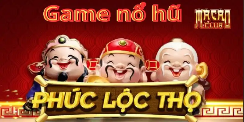 Khám phá nổ hũ Macau Club – Cơ hội trúng thưởng lớn mỗi ngày 13 Khám phá nổ hũ Macau Club – Cơ hội trúng thưởng lớn mỗi ngày