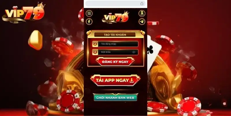 Tải App Vip79 – Truy Cập Tiện Lợi Cá Cược Trong Tầm tay 14 Tải App Vip79 – Truy Cập Tiện Lợi Cá Cược Trong Tầm tay